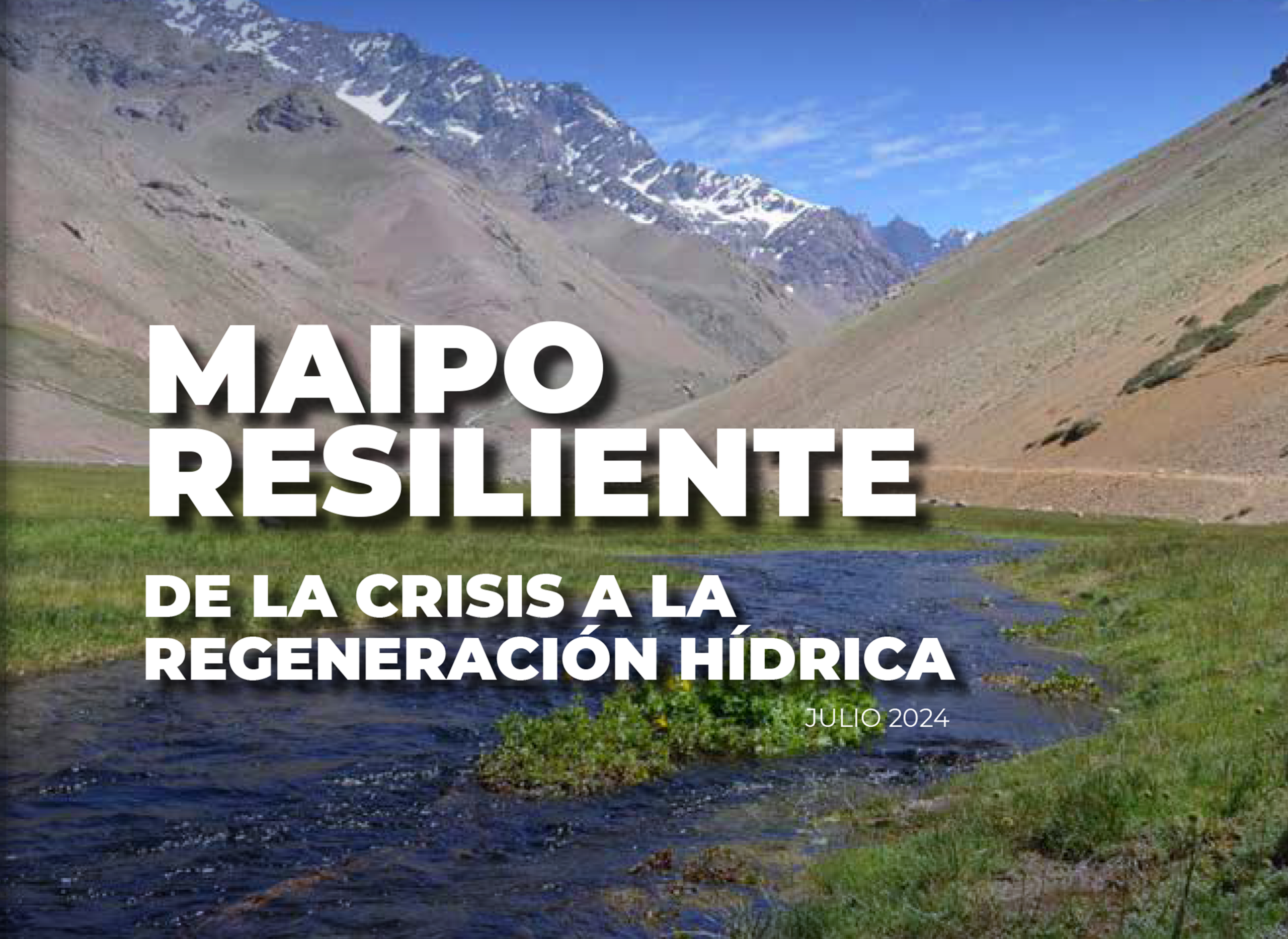 Maipo Resiliente: de la crisis a la regeneración hídrica