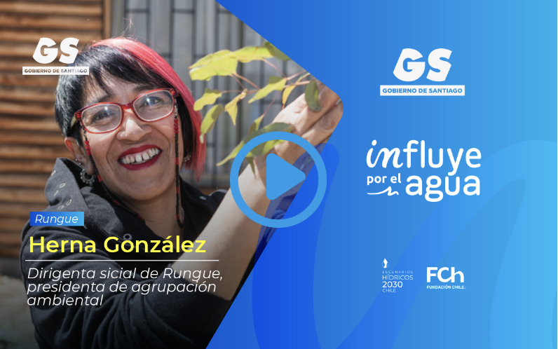 Influye por el Agua: Herna González, Dirigenta Social, Rungue