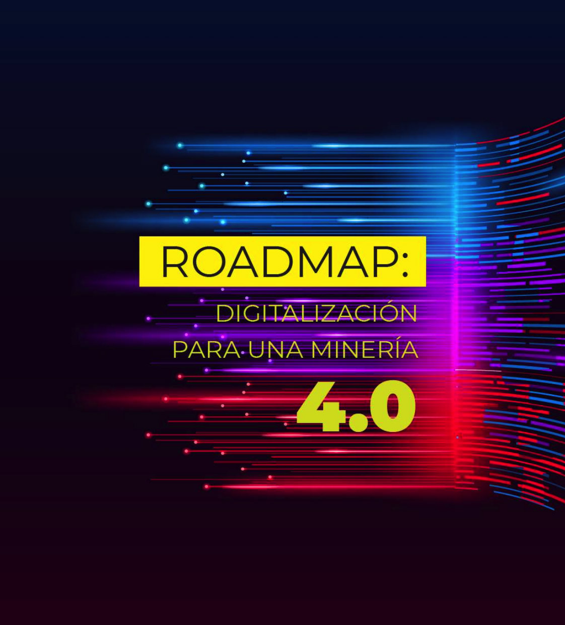 Roadmap: Digitalización para una minería 4.0
