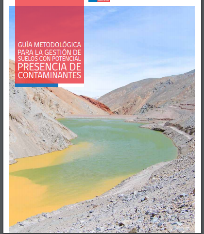 Guía Metodológica para la Gestión de Suelos con Potencial Presencia de Contaminantes
